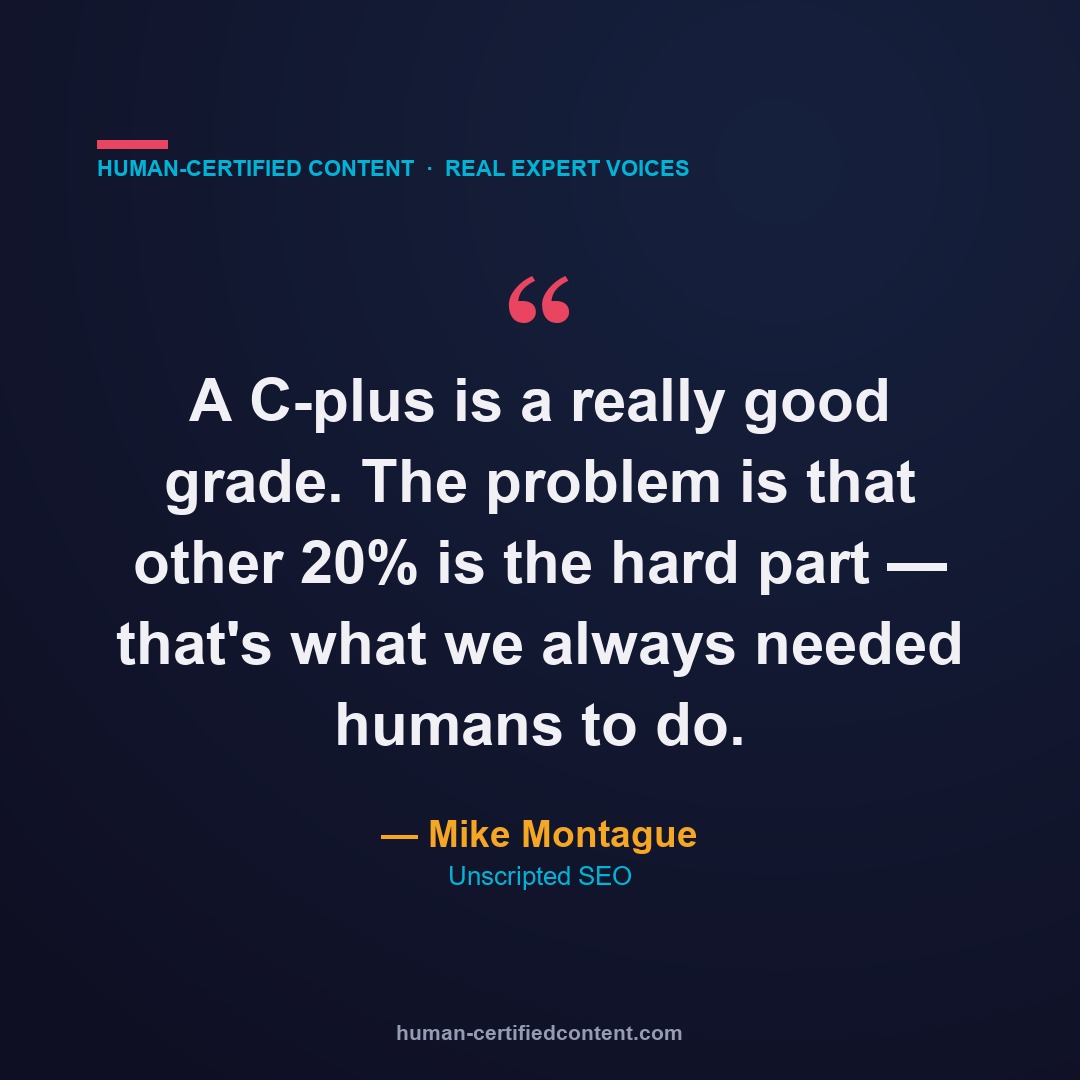 Mike Montague quote: the hard 20% is what we needed humans for