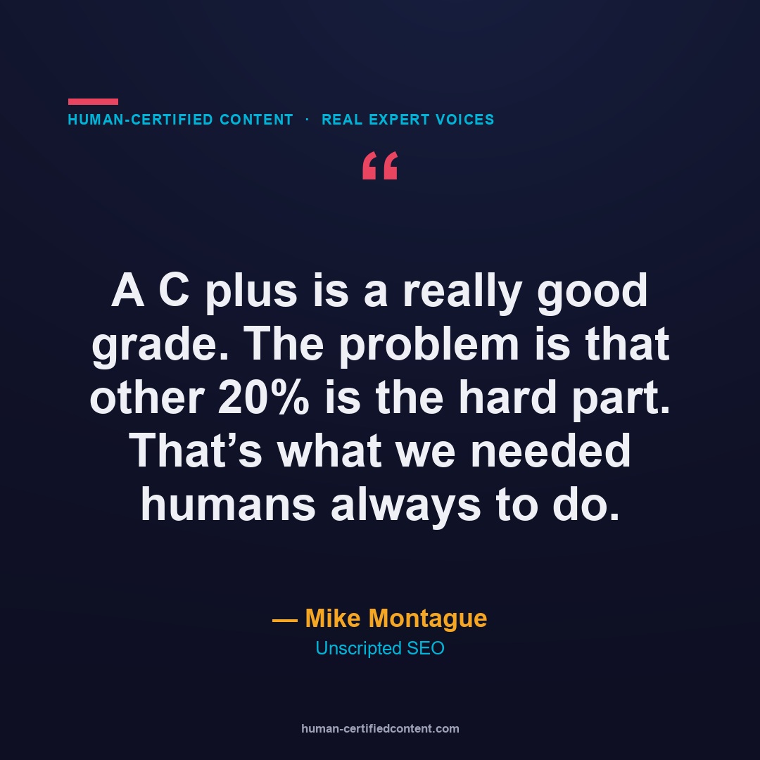 Mike Montague quote: the hard 20% is what we needed humans for